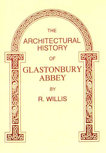 The Architectural History of Glastonbury Abbey