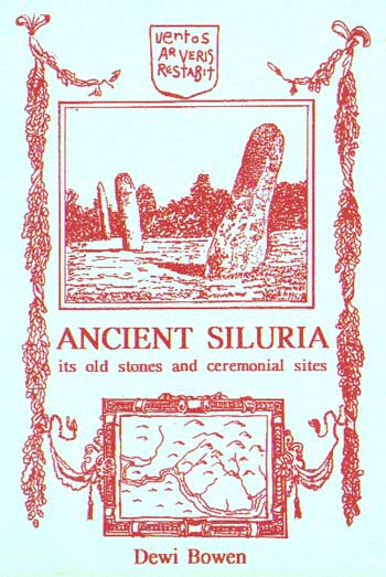 Ancient Siluria: Its Stones and Ceremonial Sites