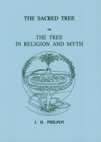 The Sacred Tree or The Tree in Religion and Myth