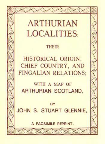 Arthurian Localities ( In Scotland )