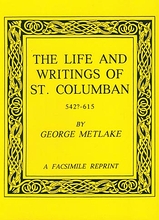 The Life & Writings of St Columban