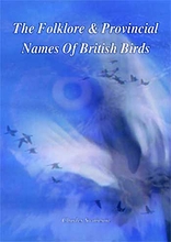 The Folklore & Provincial Names of British Birds