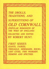 The Drolls, Traditions & Superstitions of Old Cornwall 1 of 2