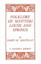 Folklore of the Scottish Lochs & Springs