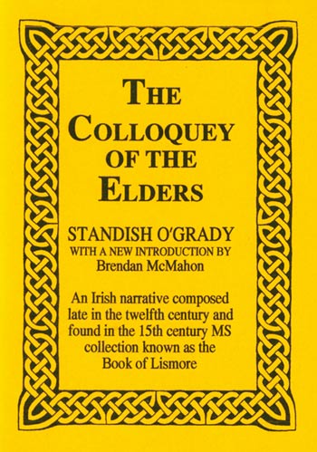 The Colloquey Of The Elders From The Sylva Gadelica Of Stand